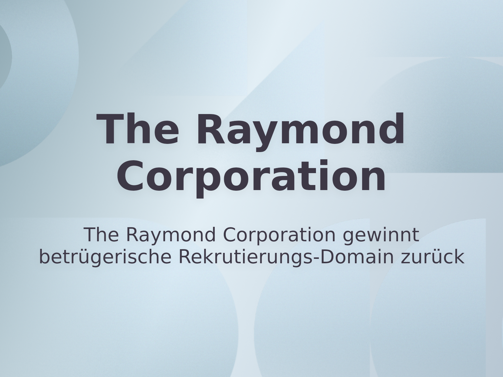 The Raymond Corporation gewinnt betrügerische Rekrutierungs-Domain zurück