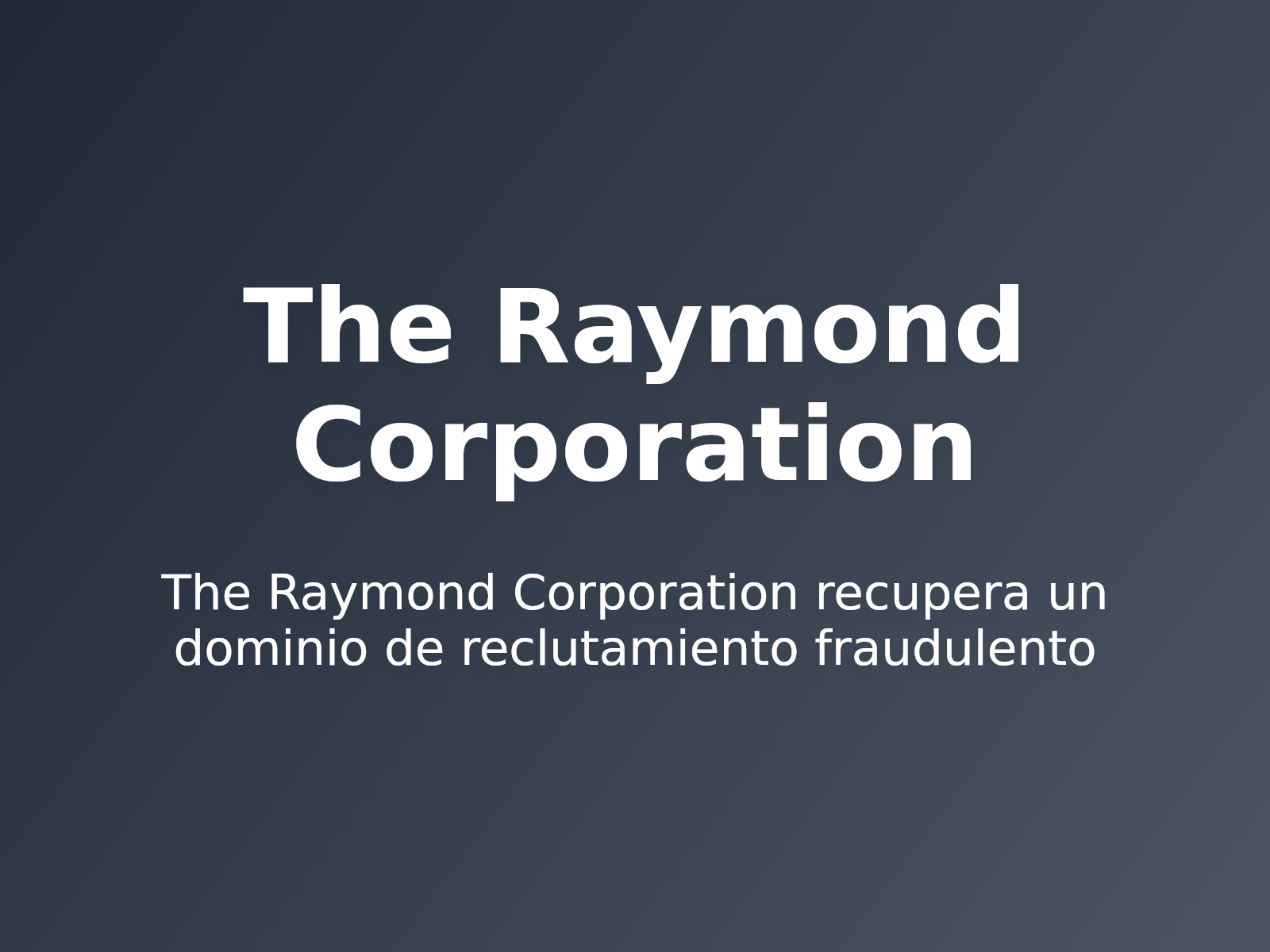 The Raymond Corporation recupera un dominio de reclutamiento fraudulento