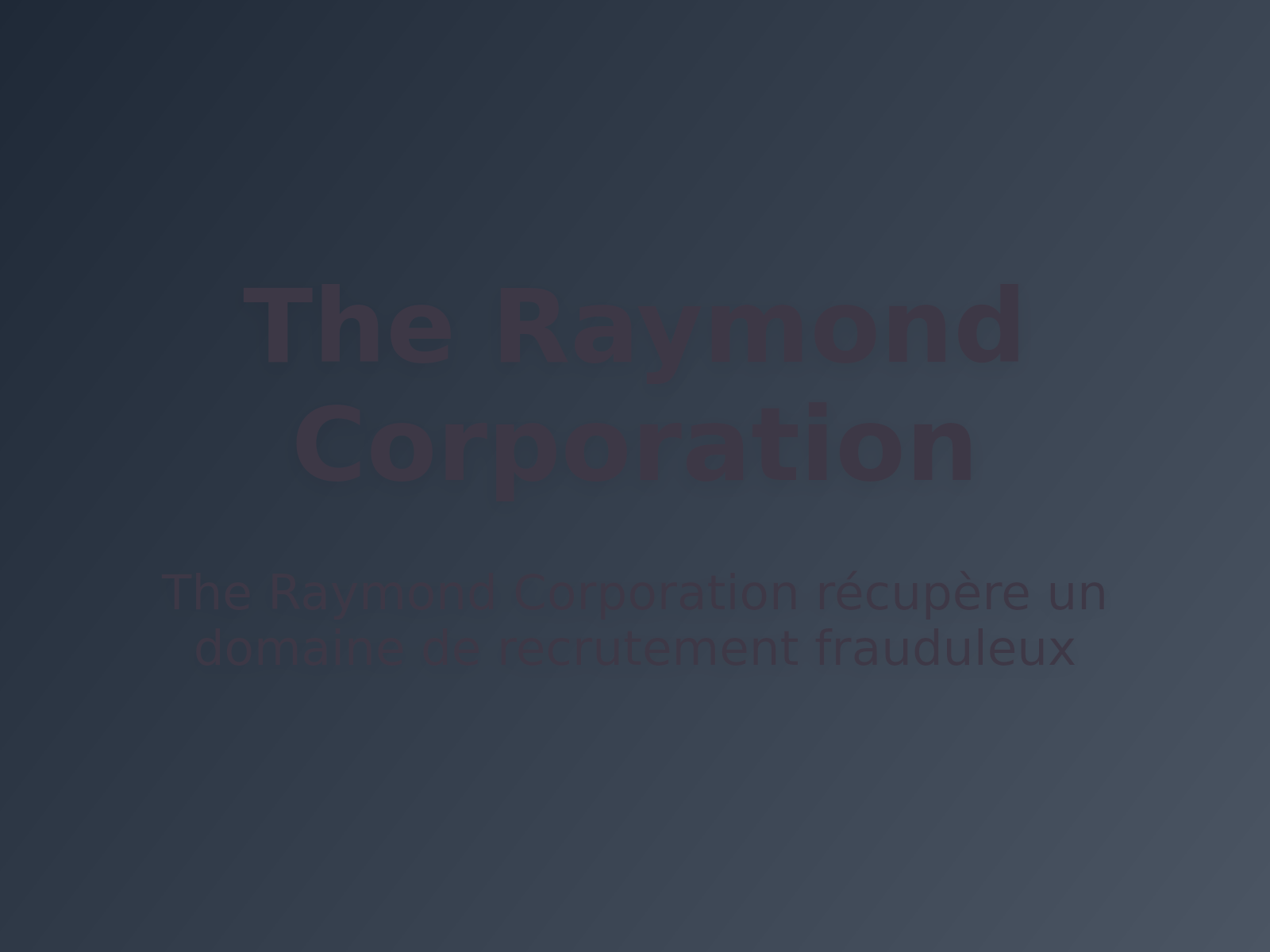 The Raymond Corporation récupère un domaine de recrutement frauduleux
