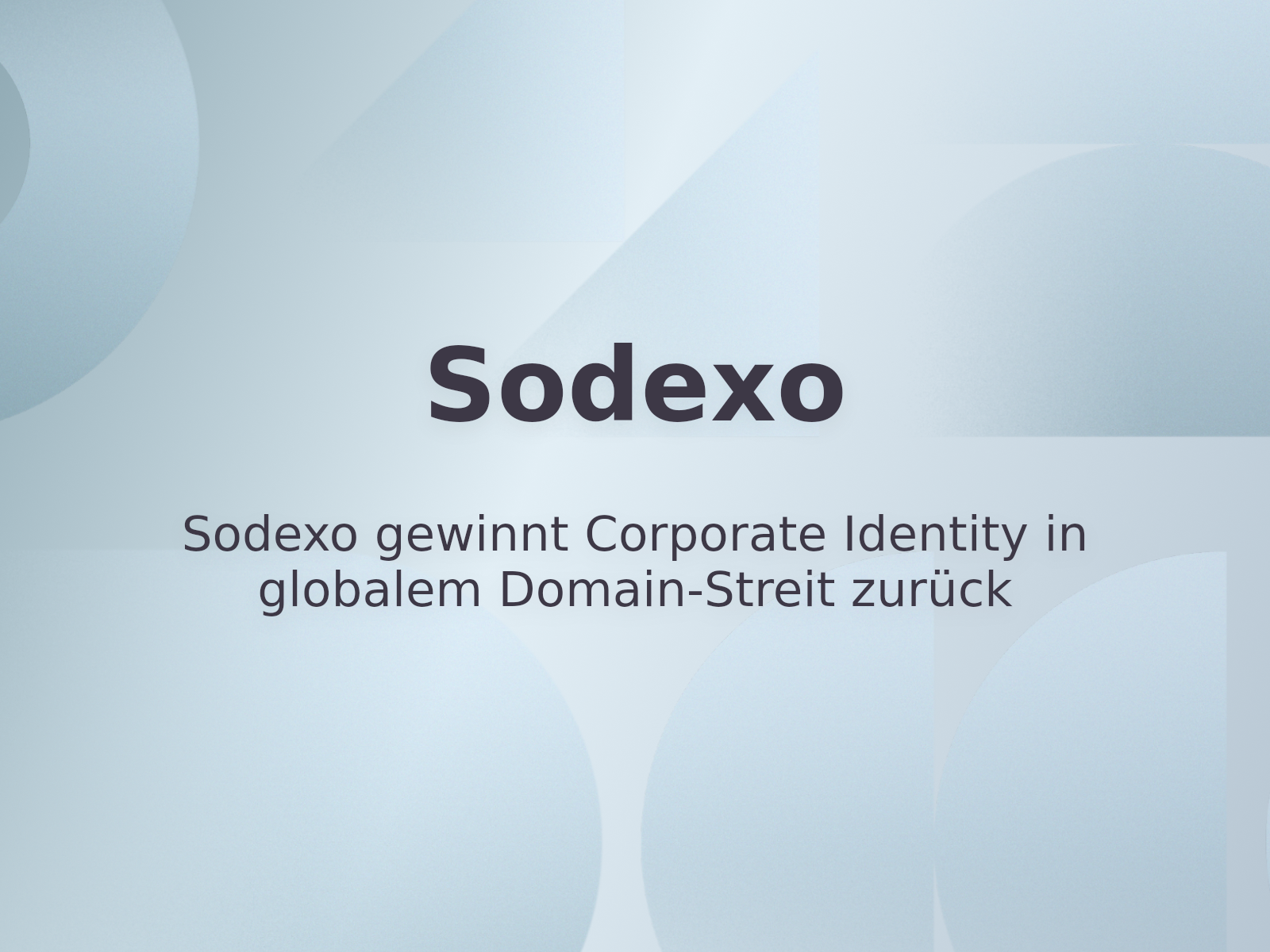 Sodexo gewinnt Corporate Identity in globalem Domain-Streit zurück
