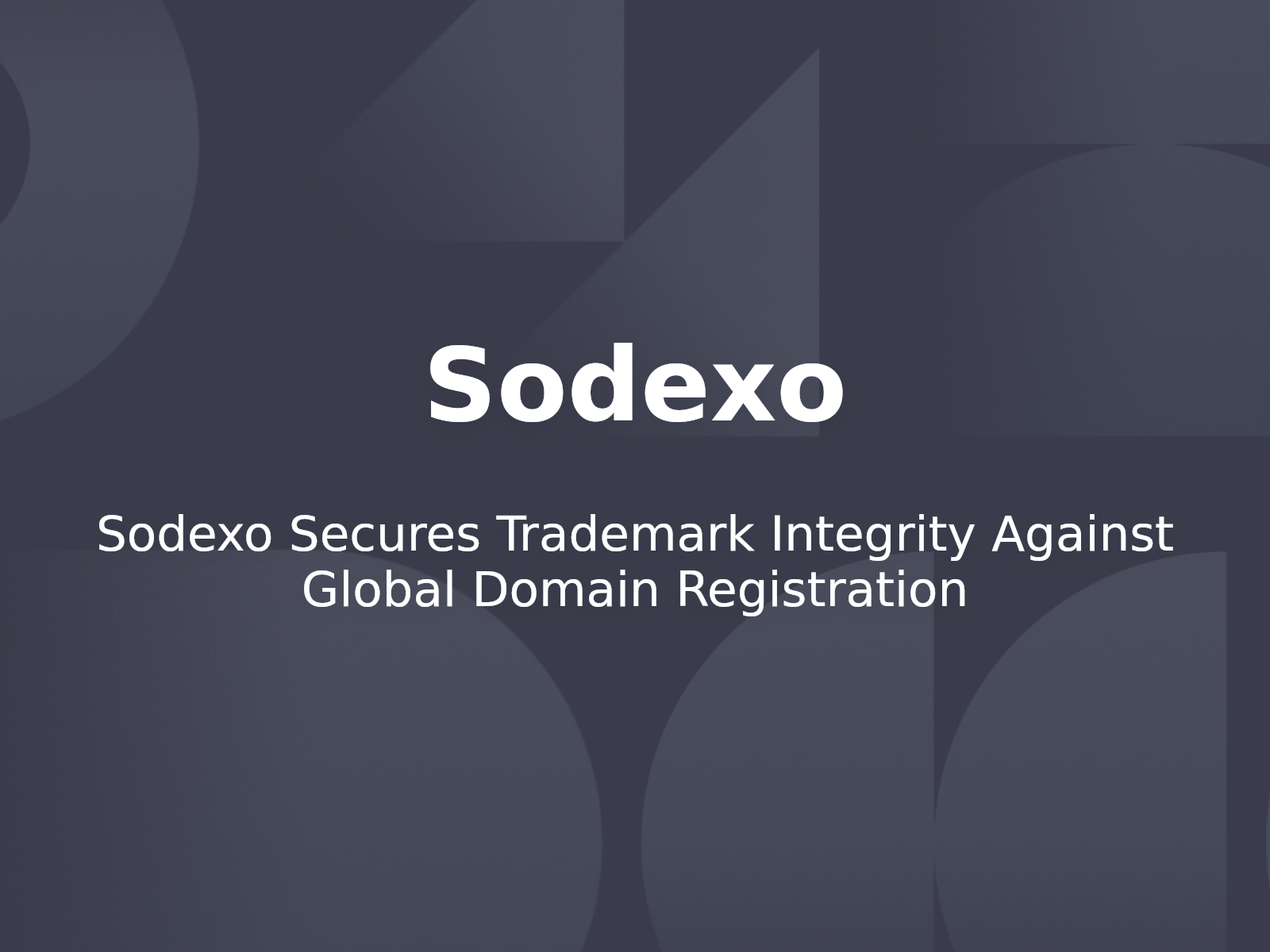 Sodexo Secures Trademark Integrity Against Global Domain Registration