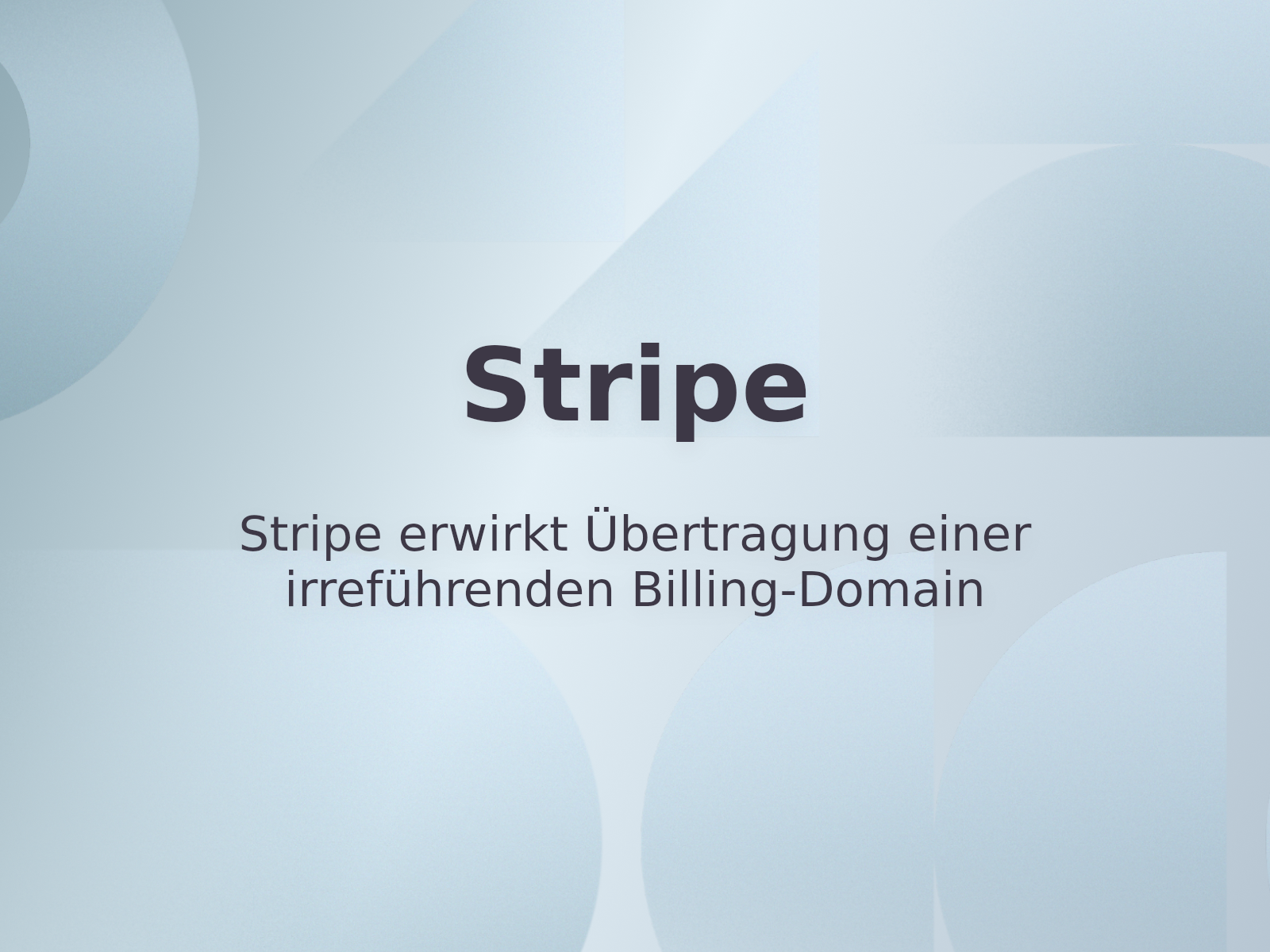 Stripe erwirkt Übertragung einer irreführenden Billing-Domain