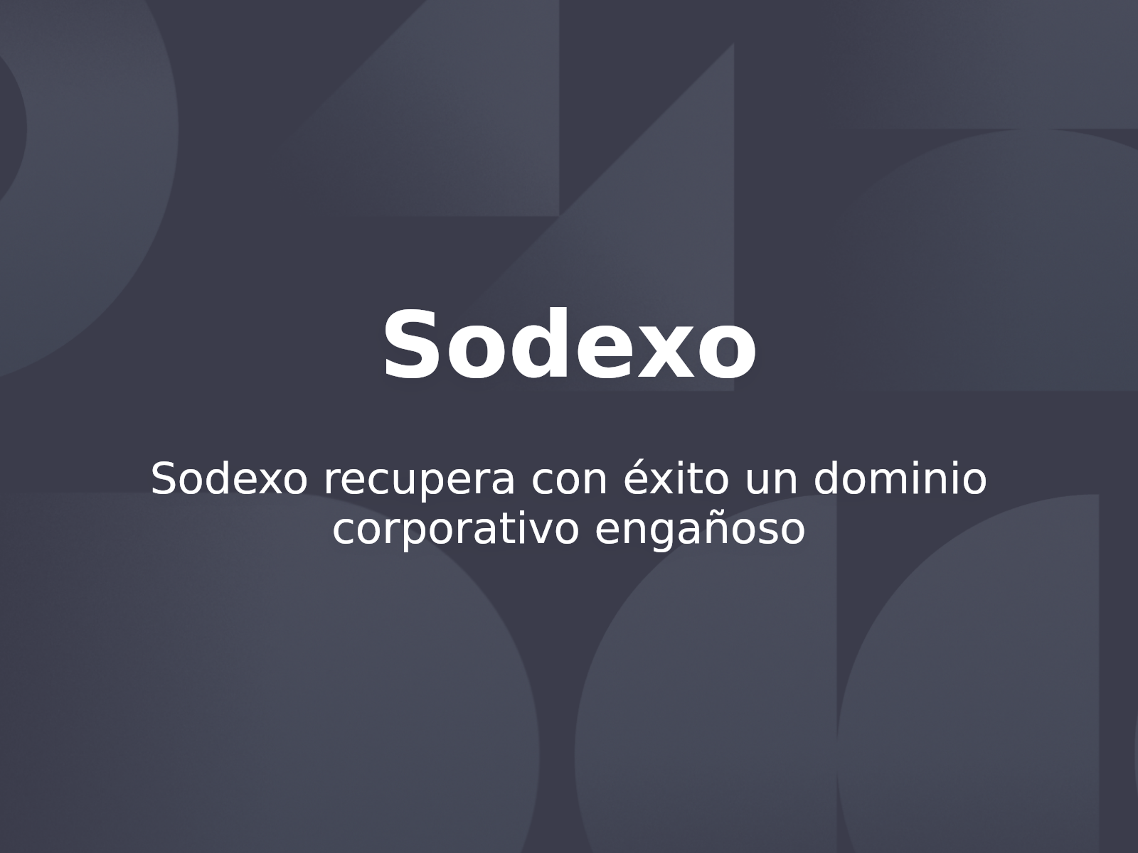 Sodexo recupera con éxito un dominio corporativo engañoso