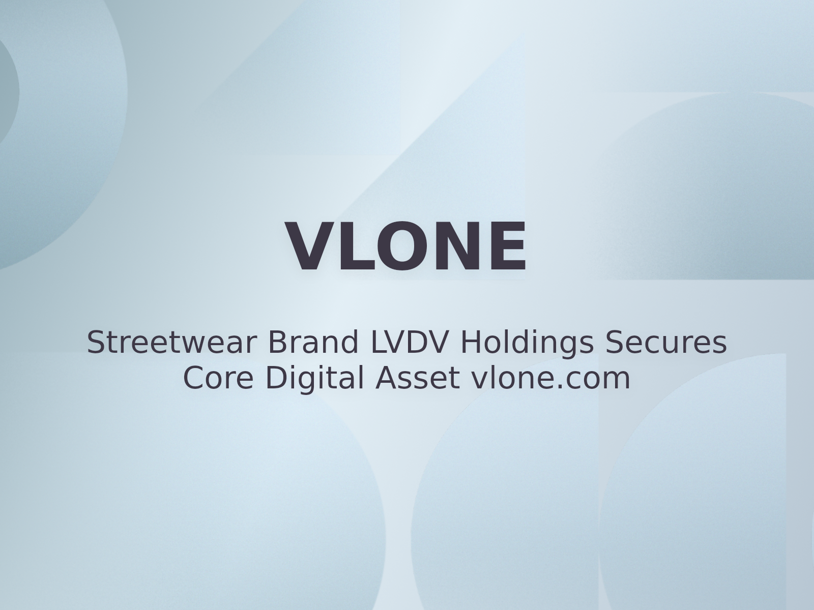 Streetwear Brand LVDV Holdings Secures Core Digital Asset vlone.com