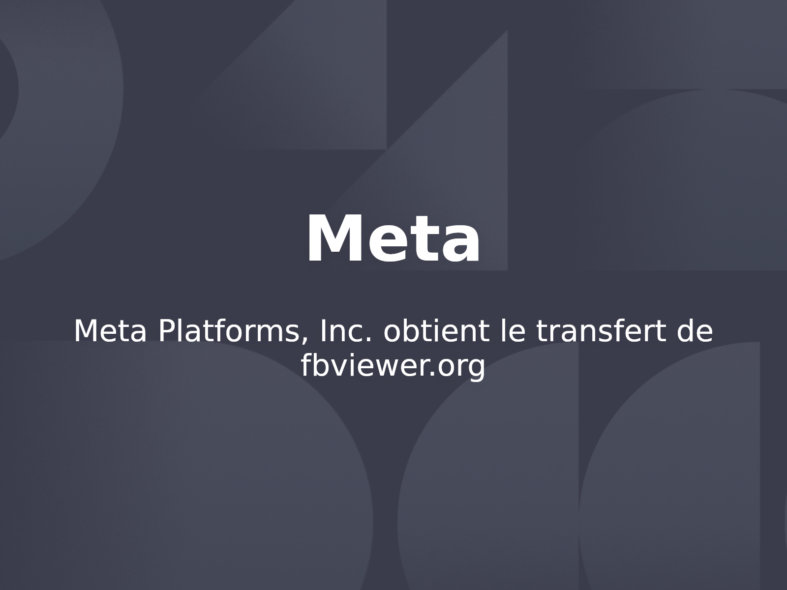 Meta Platforms, Inc. obtient le transfert de fbviewer.org