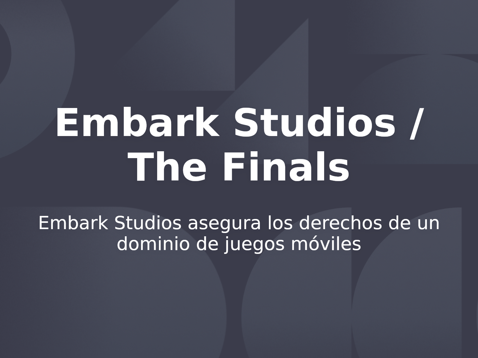 Embark Studios asegura los derechos de un dominio de juegos móviles