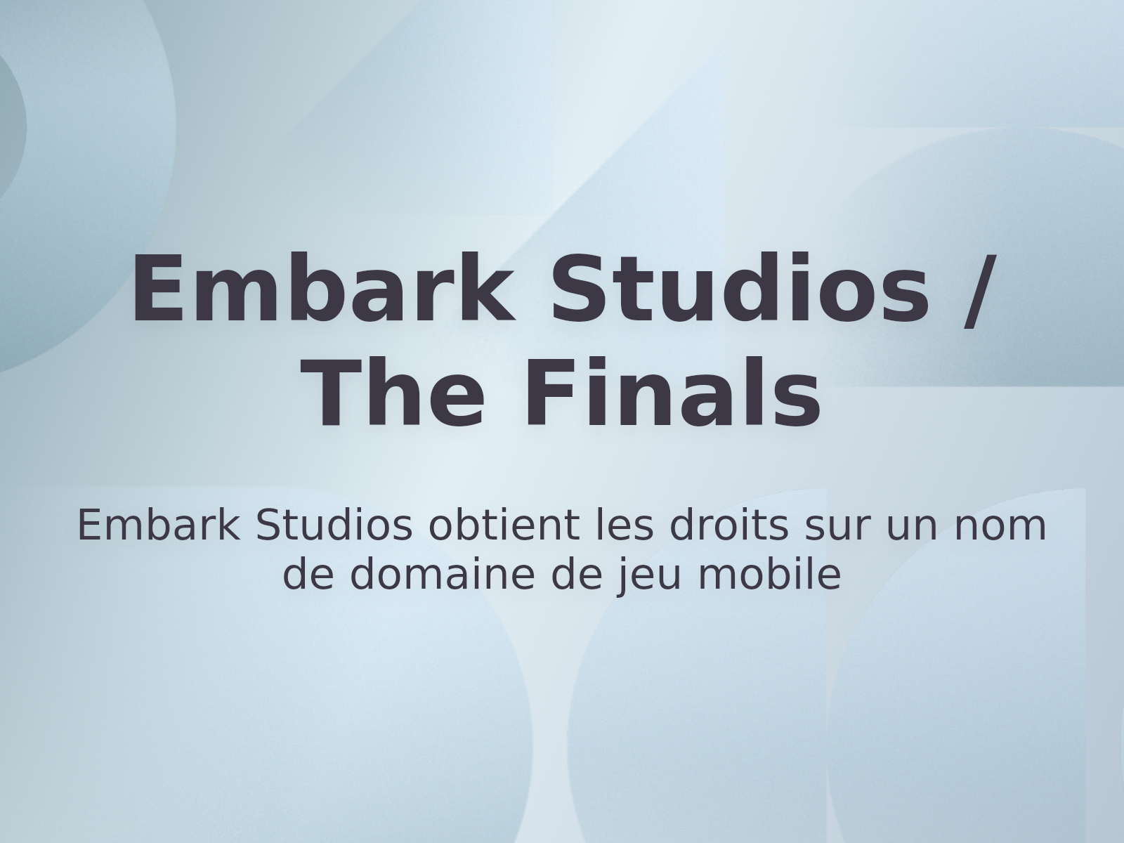 Embark Studios obtient les droits sur un nom de domaine de jeu mobile