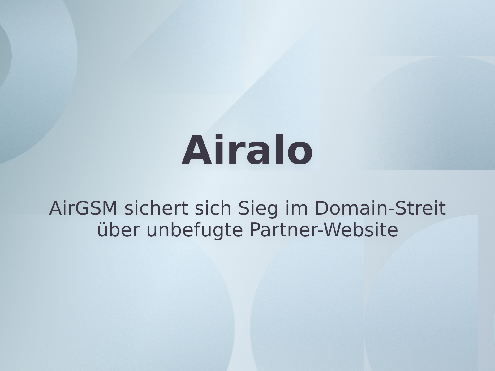 AirGSM sichert sich Sieg im Domain-Streit über unbefugte Partner-Website