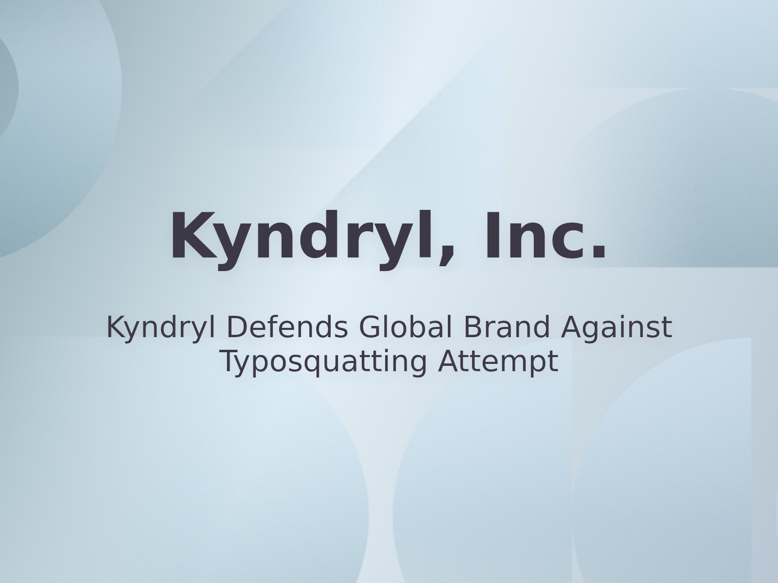 Kyndryl Defends Global Brand Against Typosquatting Attempt