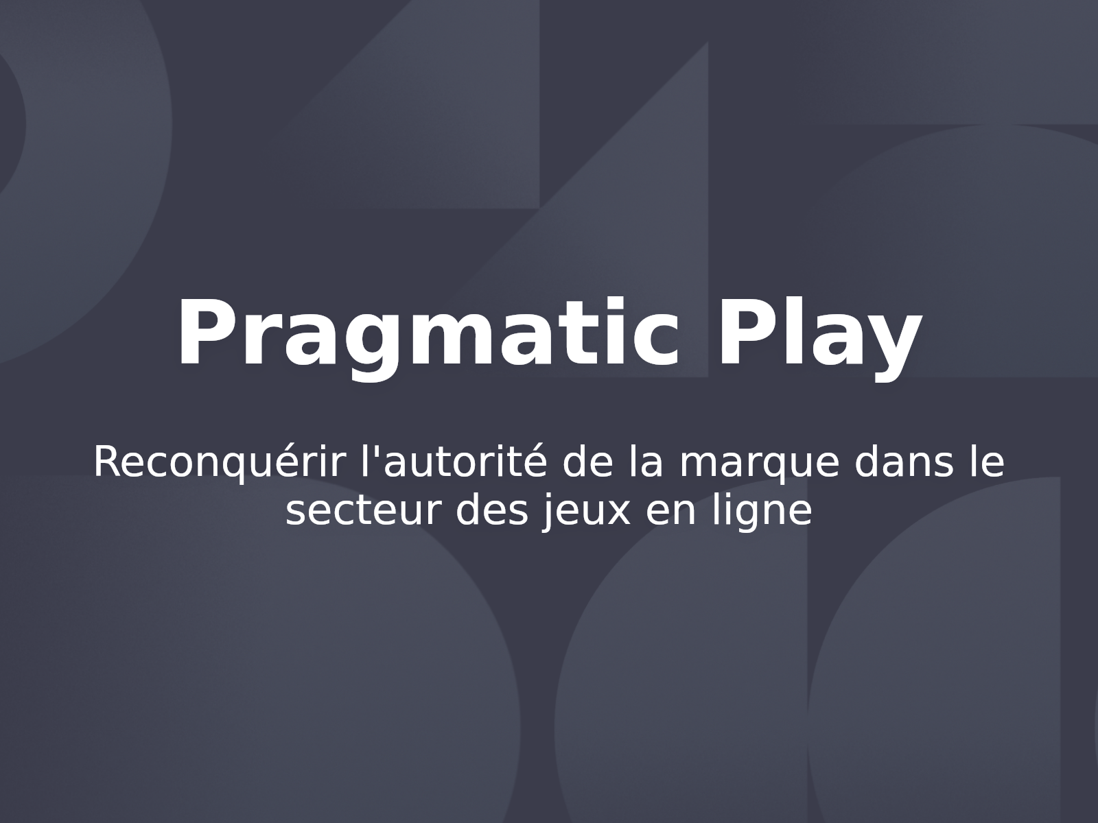 Reconquérir l’autorité de la marque dans le secteur des jeux en ligne