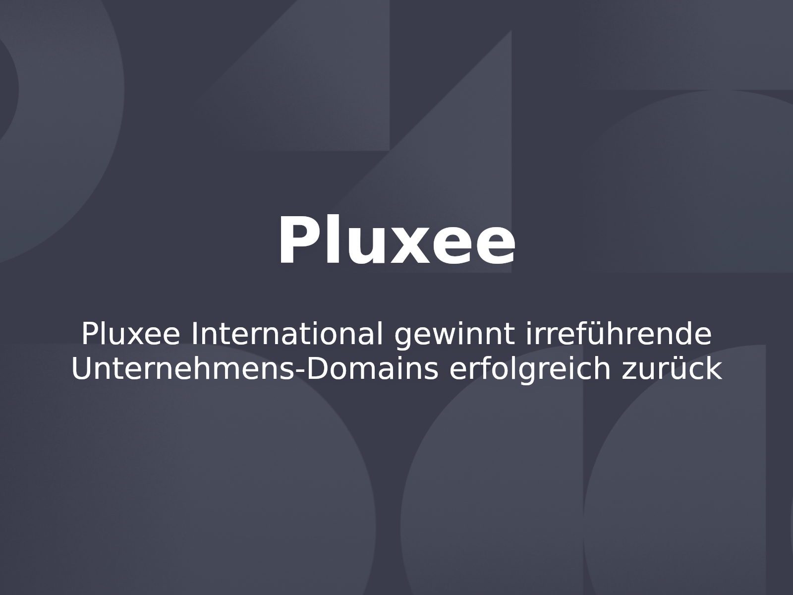 Pluxee International gewinnt irreführende Unternehmens-Domains erfolgreich zurück