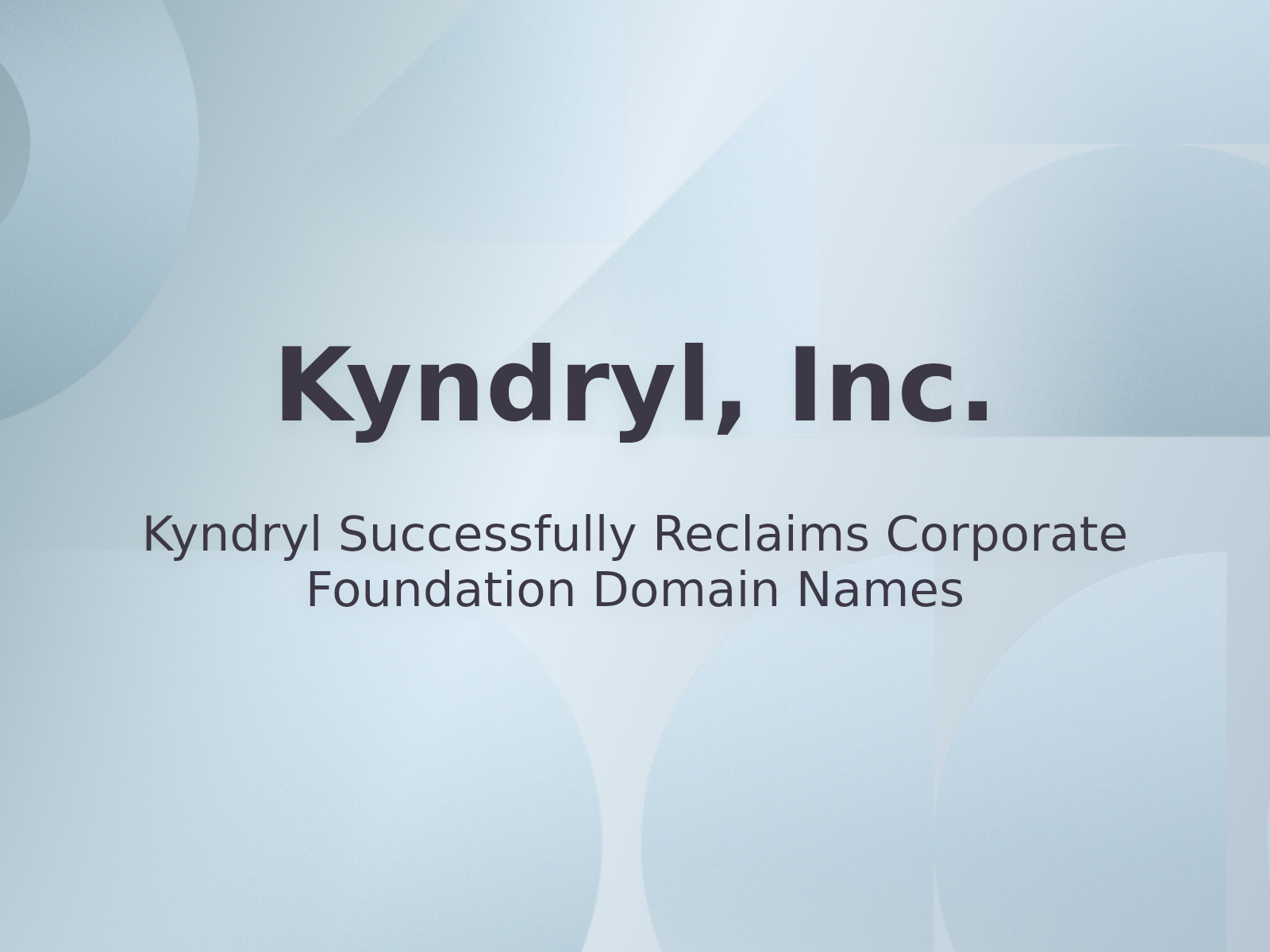 Kyndryl Successfully Reclaims Corporate Foundation Domain Names