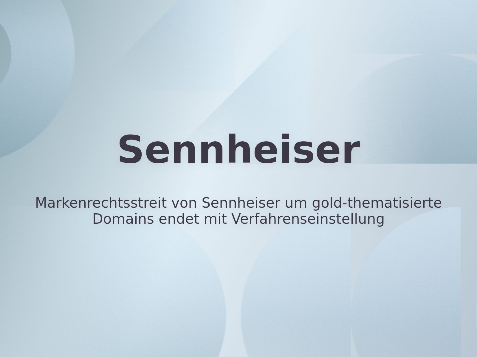 Markenrechtsstreit von Sennheiser um gold-thematisierte Domains endet mit Verfahrenseinstellung