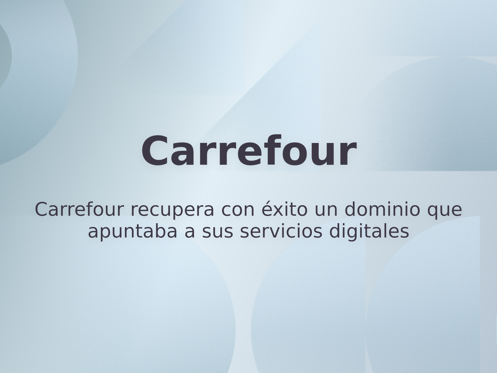Carrefour recupera con éxito un dominio que apuntaba a sus servicios digitales