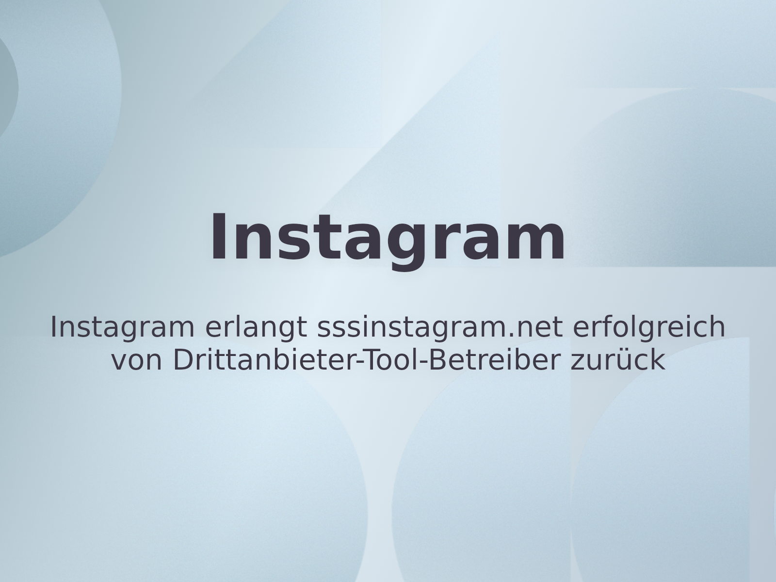 Instagram erlangt sssinstagram.net erfolgreich von Drittanbieter-Tool-Betreiber zurück