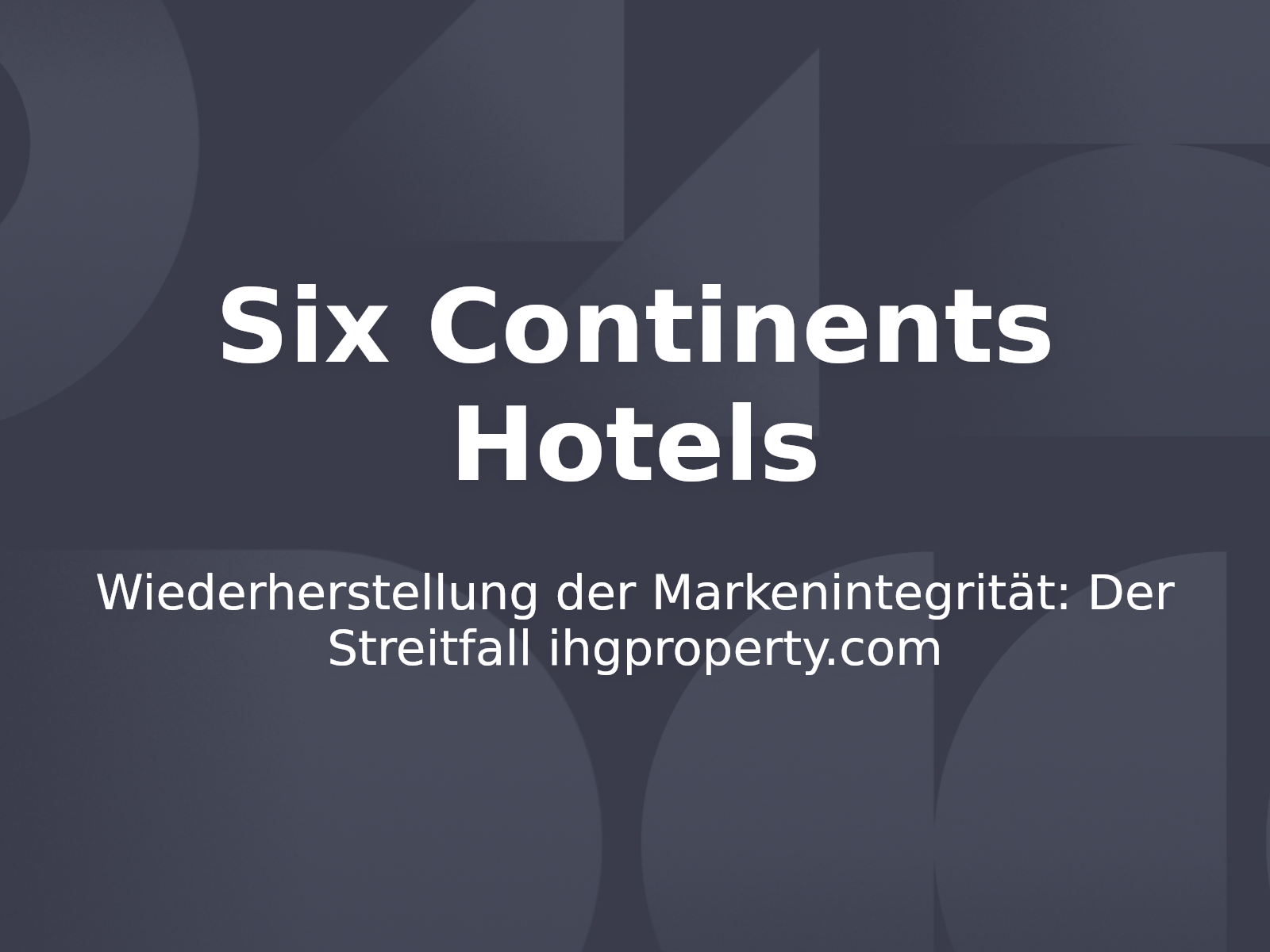 Wiederherstellung der Markenintegrität: Der Streitfall ihgproperty.com
