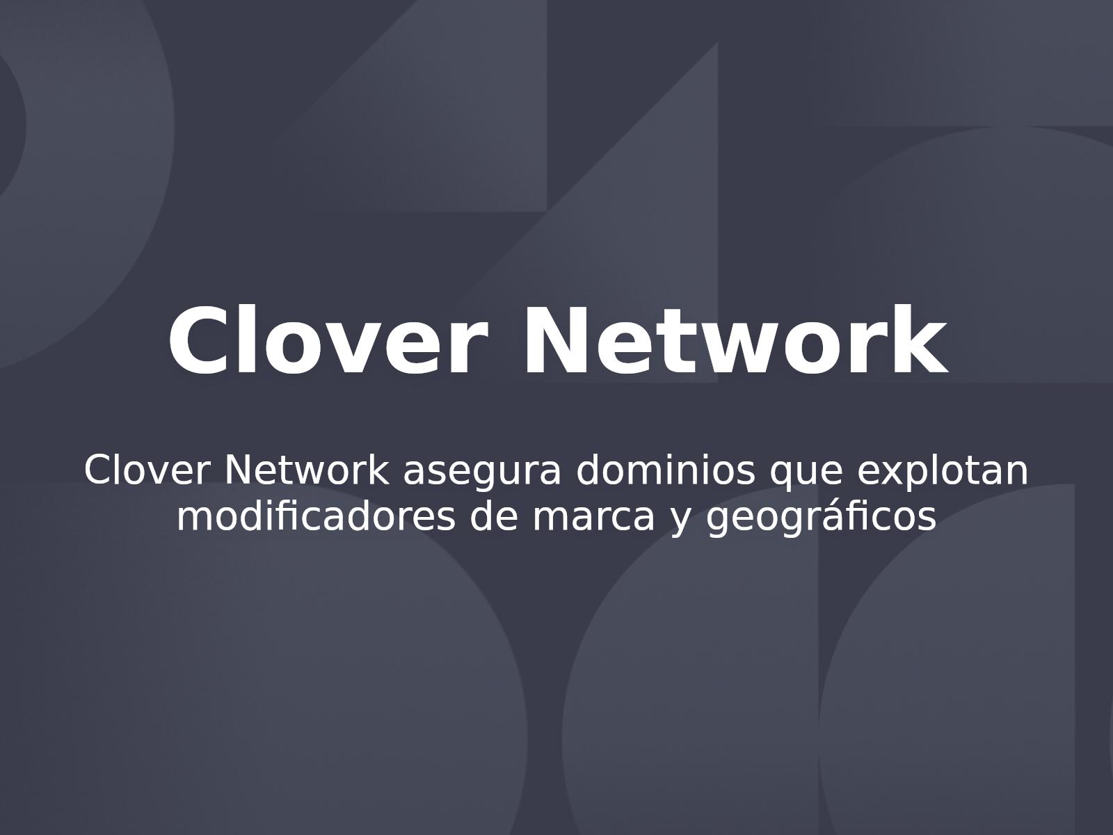 Clover Network asegura dominios que explotan modificadores de marca y geográficos