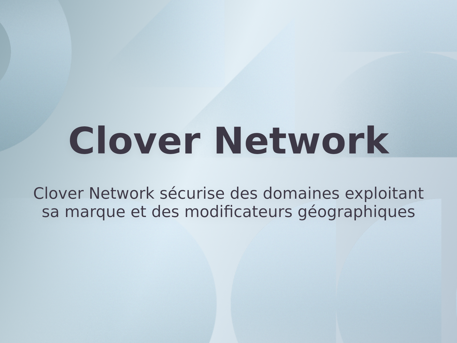 Clover Network sécurise des domaines exploitant sa marque et des modificateurs géographiques