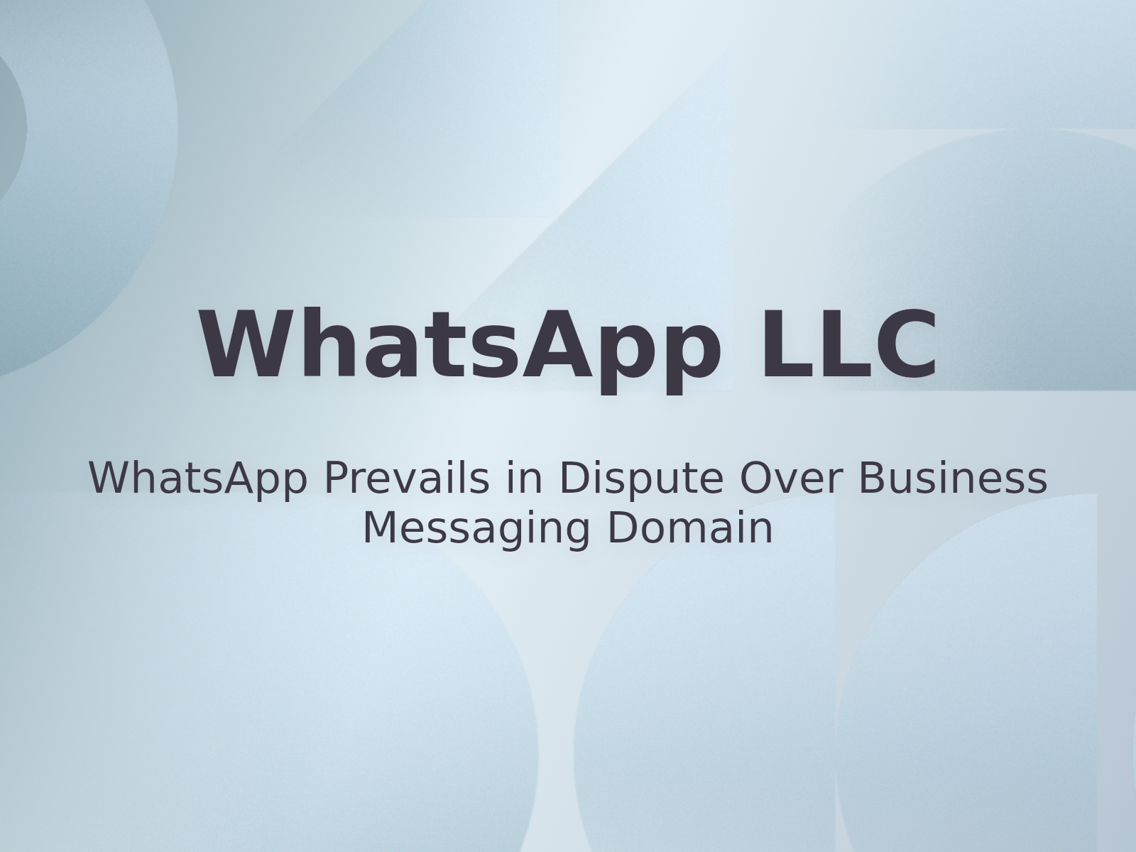 WhatsApp Prevails in Dispute Over Business Messaging Domain