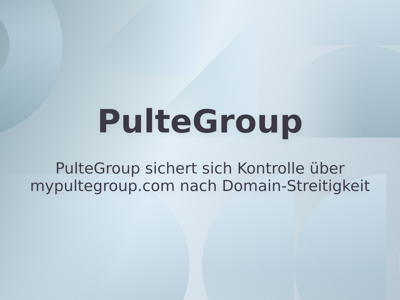 PulteGroup sichert sich Kontrolle über mypultegroup.com nach Domain-Streitigkeit