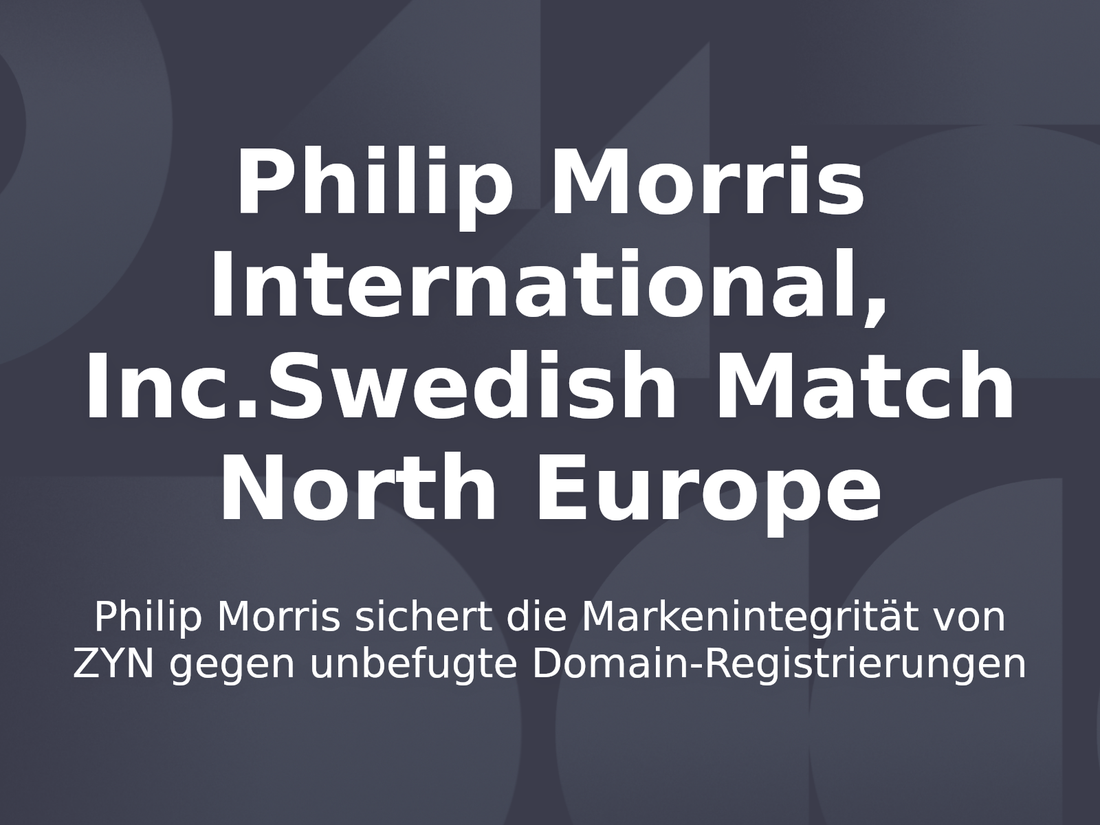 Philip Morris sichert die Markenintegrität von ZYN gegen unbefugte Domain-Registrierungen