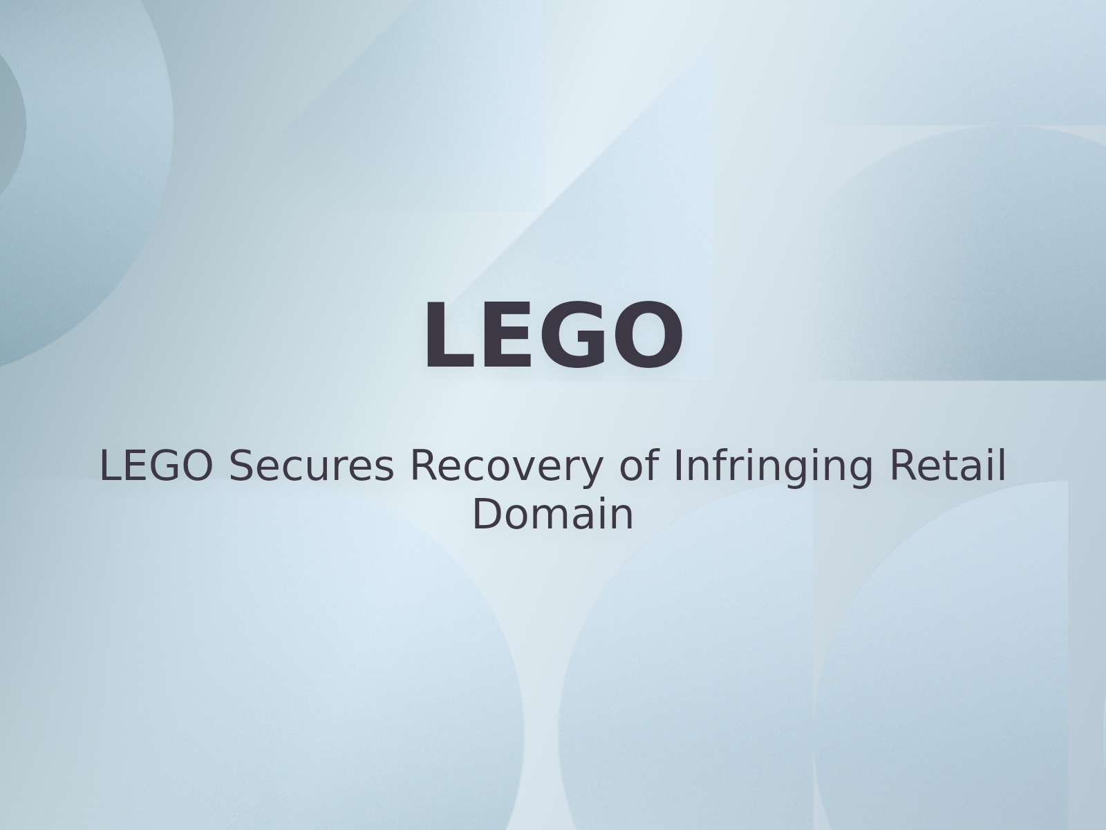 LEGO Secures Recovery of Infringing Retail Domain