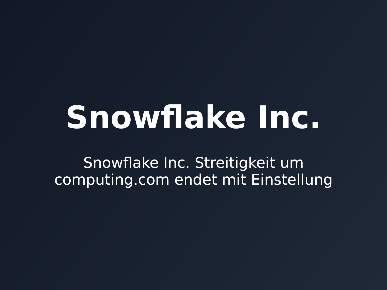 Snowflake Inc. Streitigkeit um computing.com endet mit Einstellung