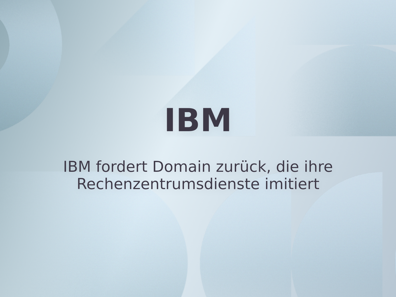 IBM fordert Domain zurück, die ihre Rechenzentrumsdienste imitiert
