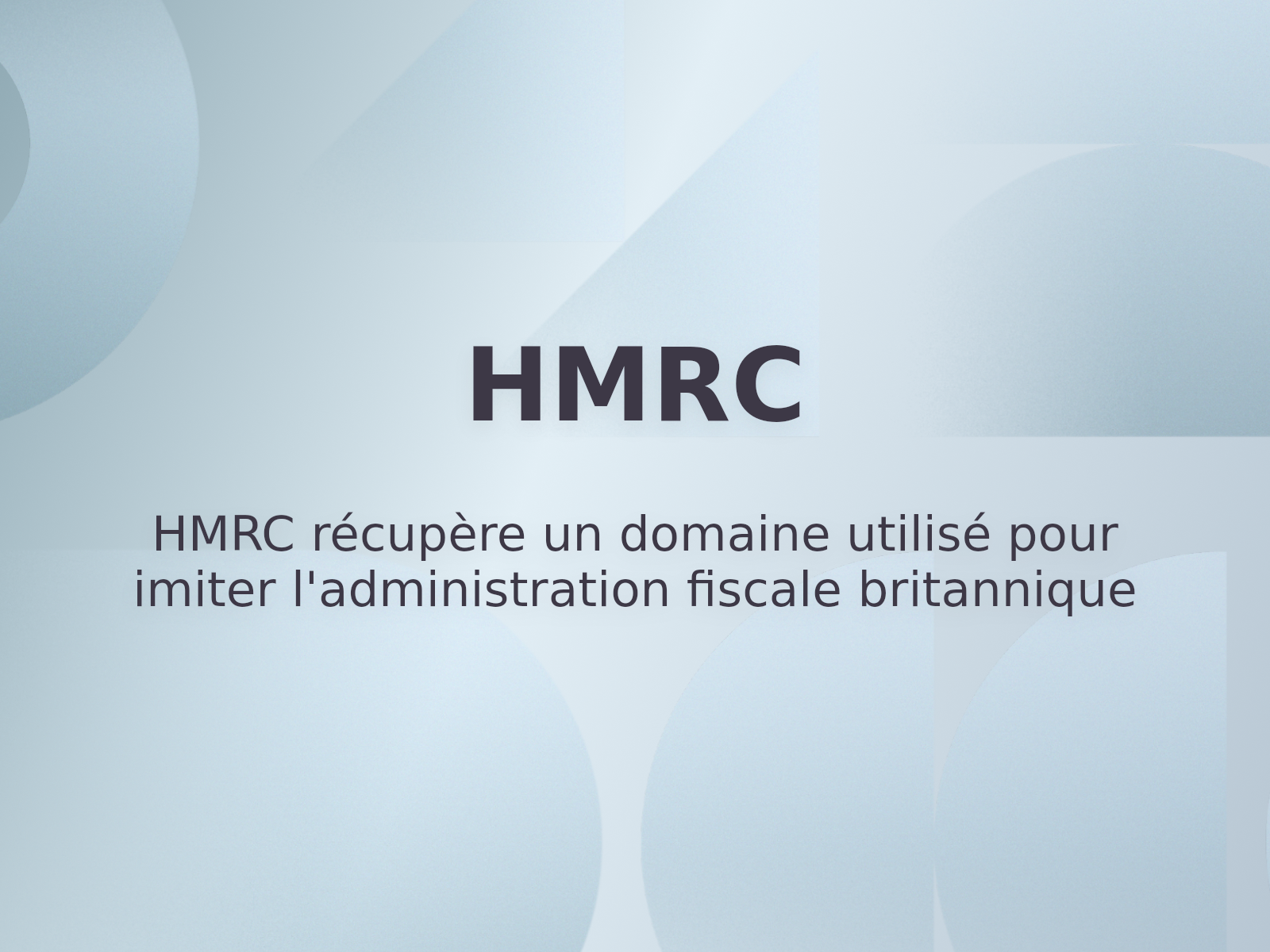 HMRC récupère un domaine utilisé pour imiter l’administration fiscale britannique