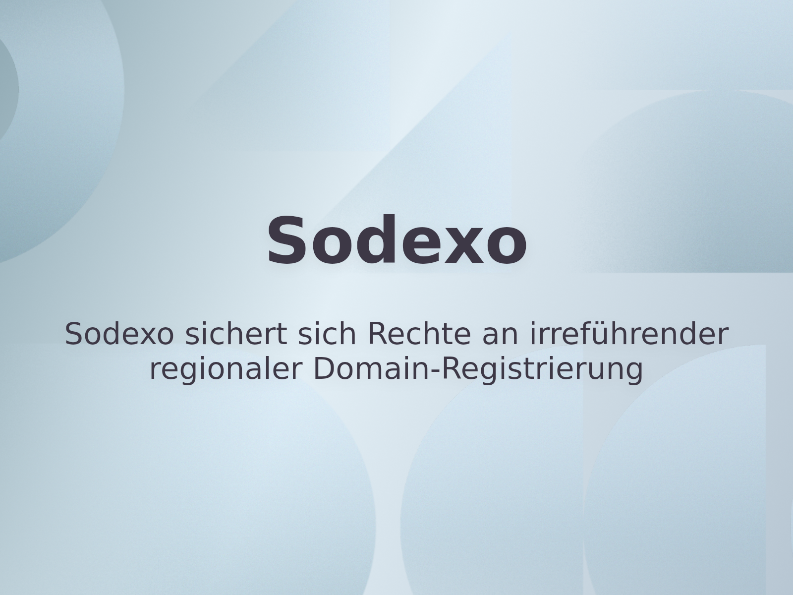 Sodexo sichert sich Rechte an irreführender regionaler Domain-Registrierung