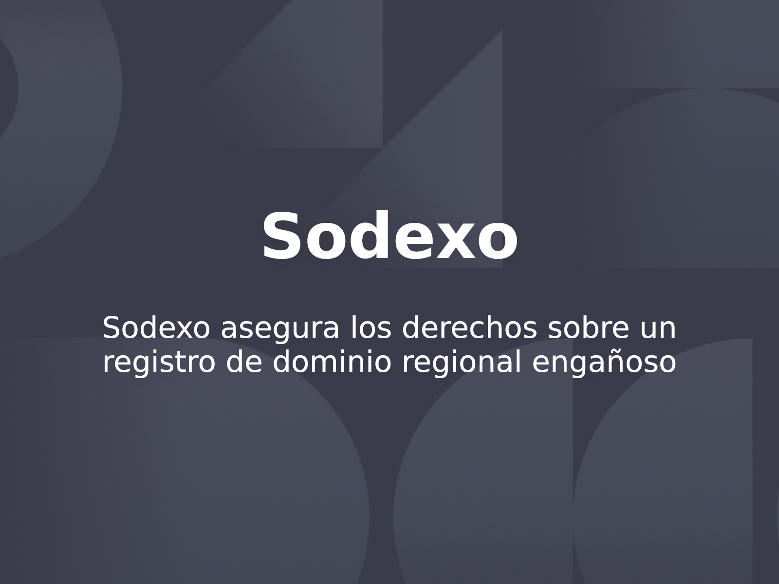 Sodexo asegura los derechos sobre un registro de dominio regional engañoso
