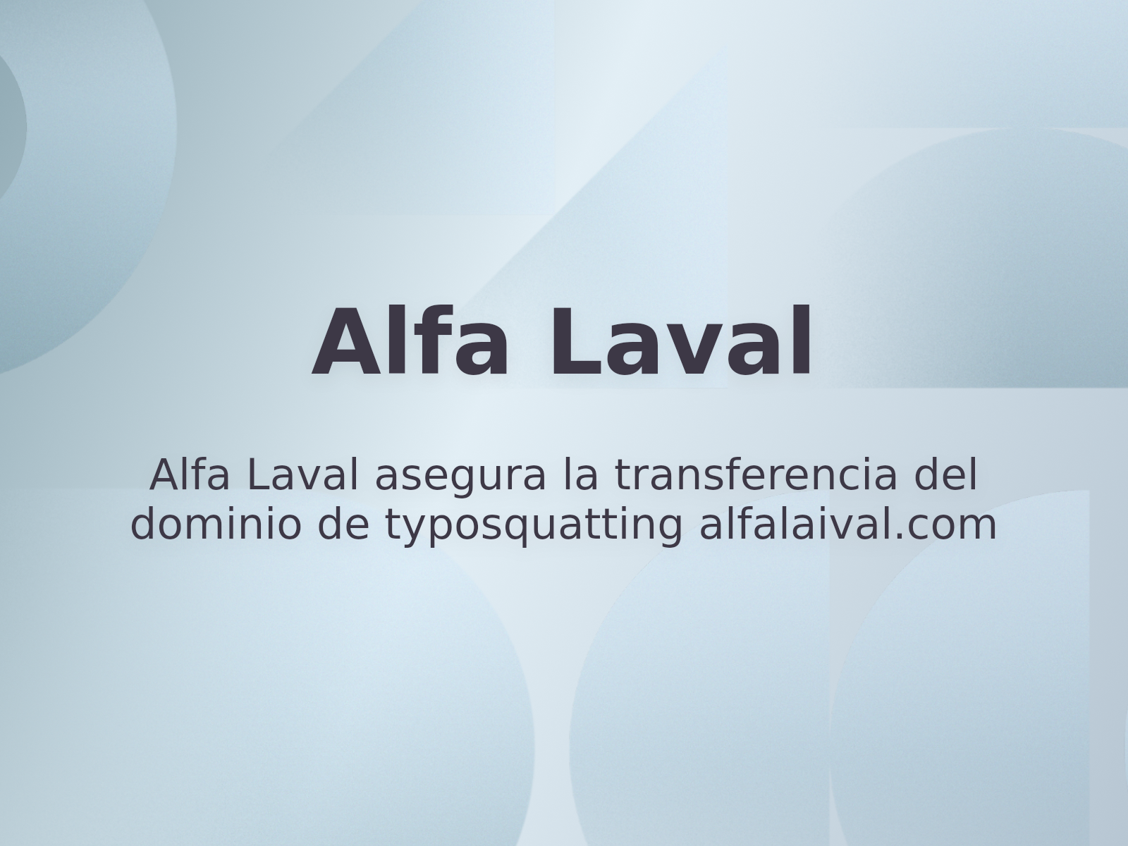 Alfa Laval asegura la transferencia del dominio de typosquatting alfalaival.com