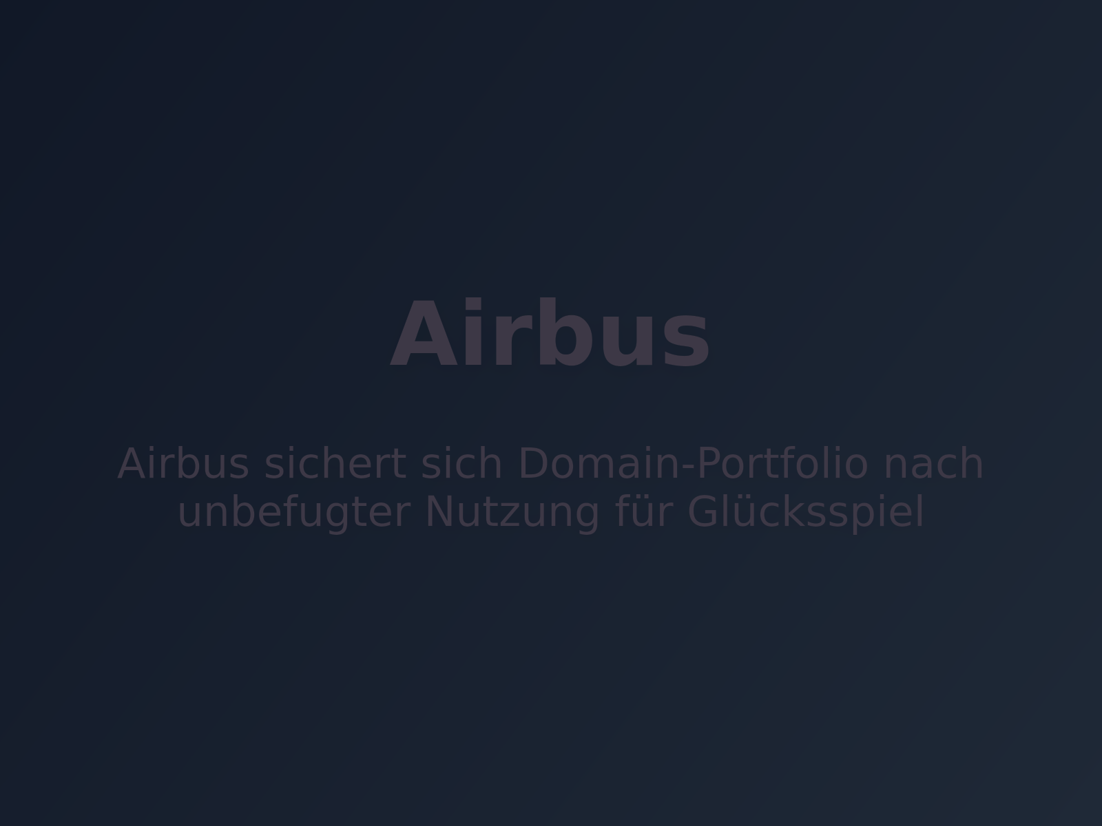 Airbus sichert sich Domain-Portfolio nach unbefugter Nutzung für Glücksspiel
