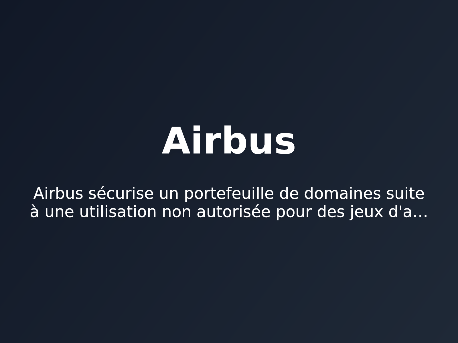 Airbus sécurise un portefeuille de domaines suite à une utilisation non autorisée pour des jeux d’argent