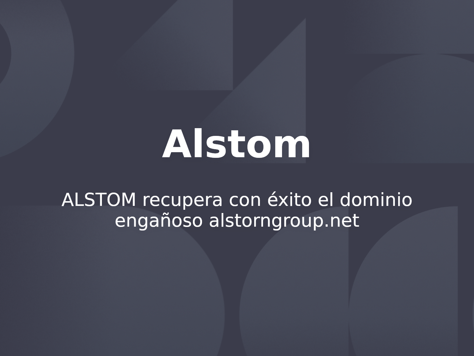 ALSTOM recupera con éxito el dominio engañoso alstorngroup.net