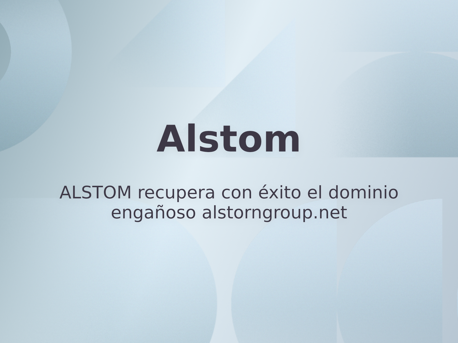 ALSTOM recupera con éxito el dominio engañoso alstorngroup.net