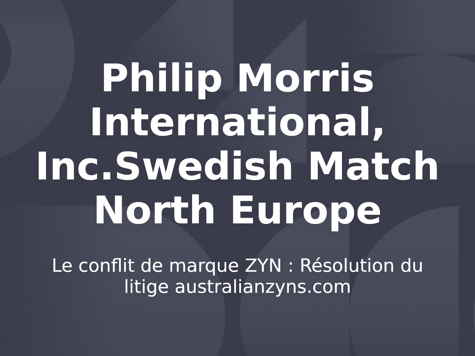 Le conflit de marque ZYN : Résolution du litige australianzyns.com