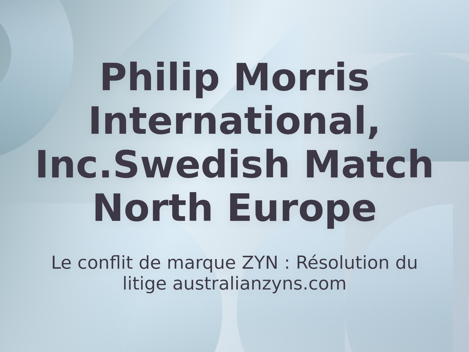 Le conflit de marque ZYN : Résolution du litige australianzyns.com