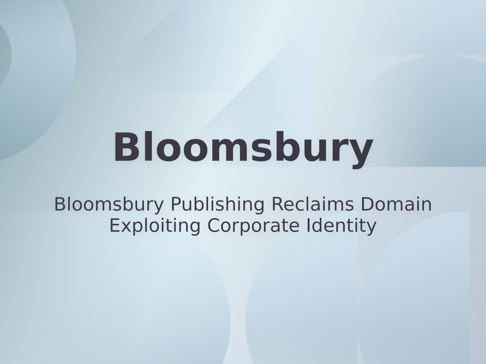 Bloomsbury Publishing Reclaims Domain Exploiting Corporate Identity