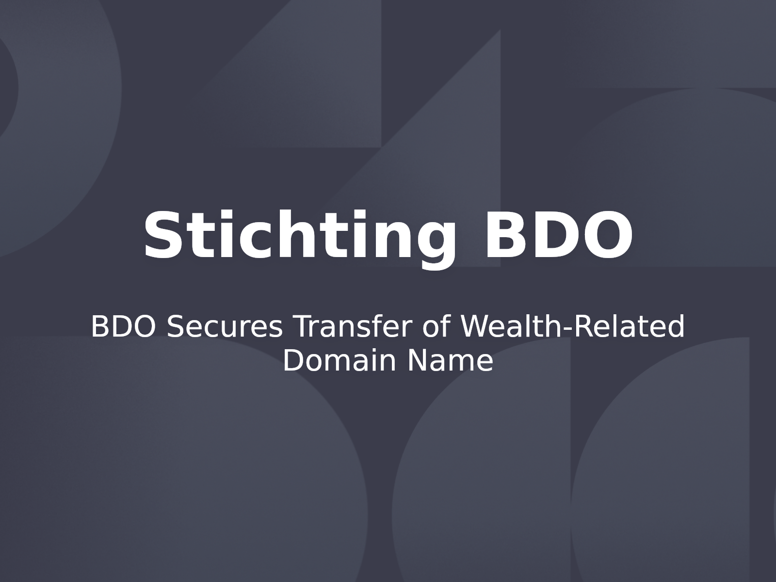 BDO Secures Transfer of Wealth-Related Domain Name