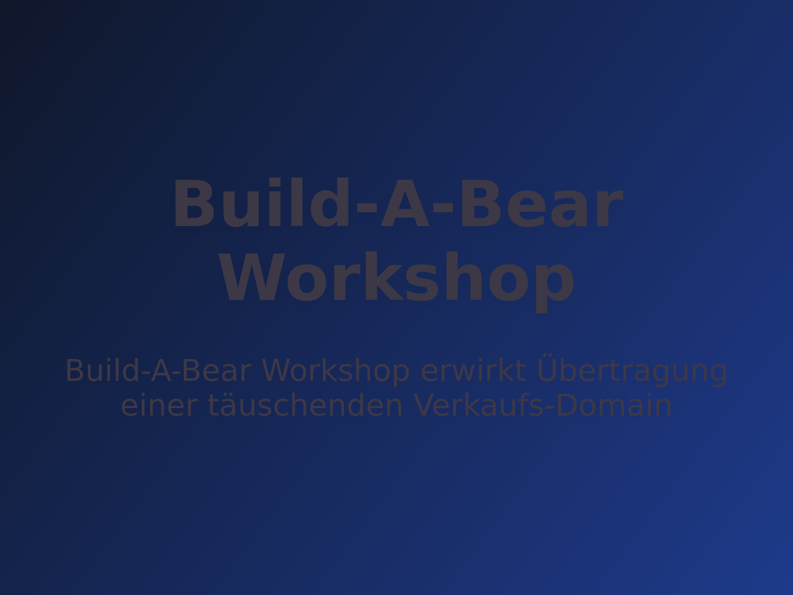 Build-A-Bear Workshop erwirkt Übertragung einer täuschenden Verkaufs-Domain