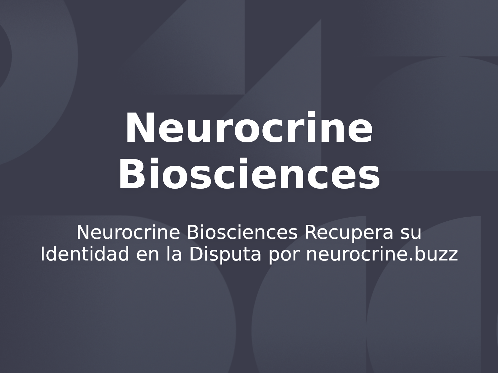 Neurocrine Biosciences Recupera su Identidad en la Disputa por neurocrine.buzz