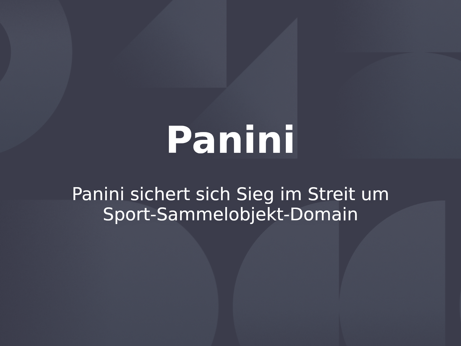 Panini sichert sich Sieg im Streit um Sport-Sammelobjekt-Domain