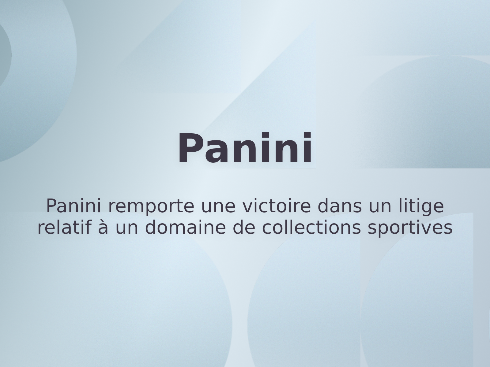 Panini remporte une victoire dans un litige relatif à un domaine de collections sportives