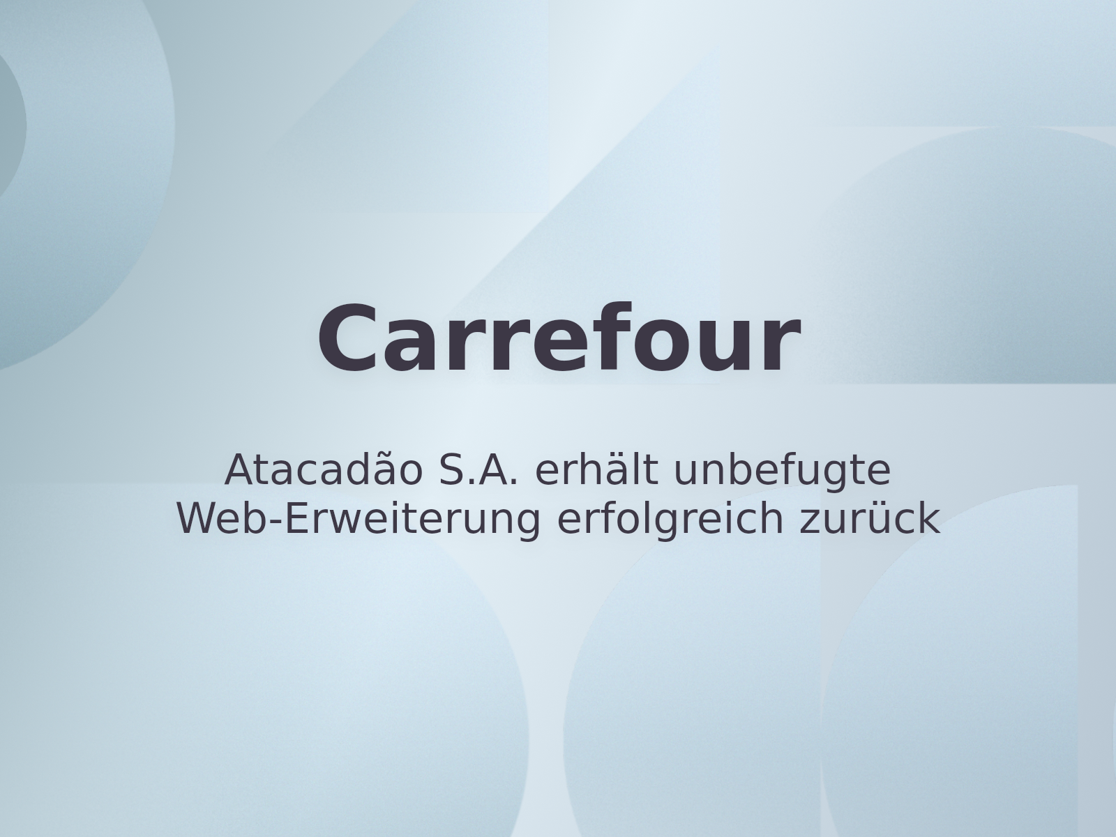 Atacadão S.A. erhält unbefugte Web-Erweiterung erfolgreich zurück