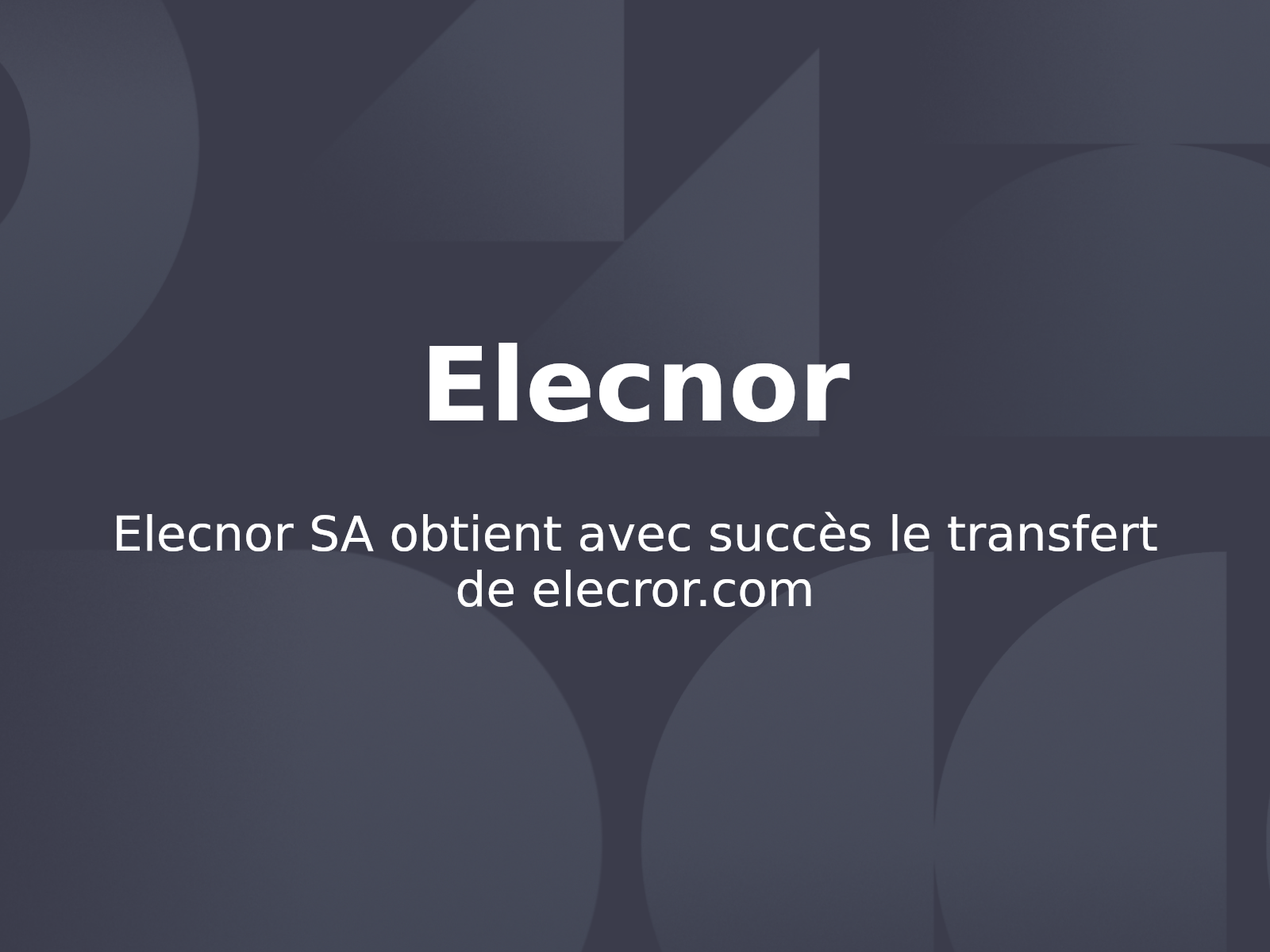 Elecnor SA obtient avec succès le transfert de elecror.com