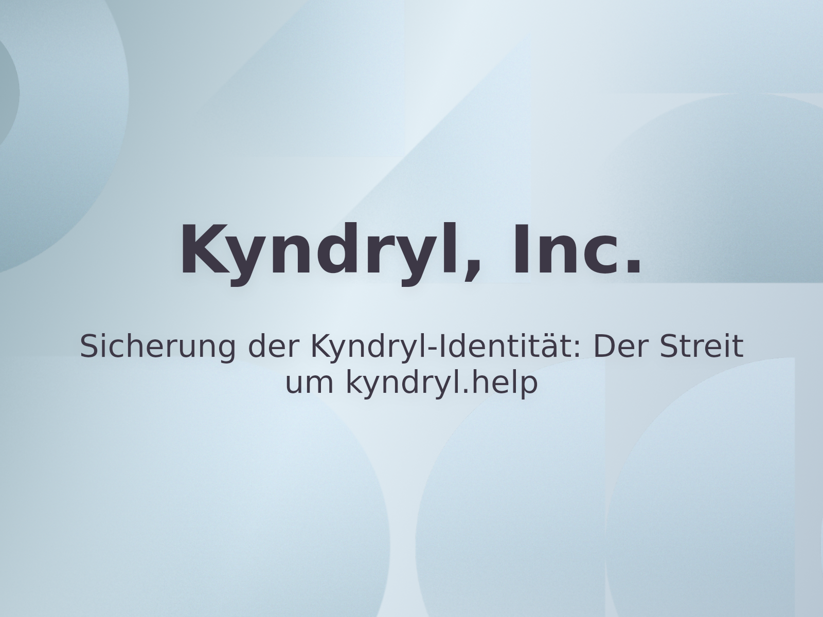 Sicherung der Kyndryl-Identität: Der Streit um kyndryl.help