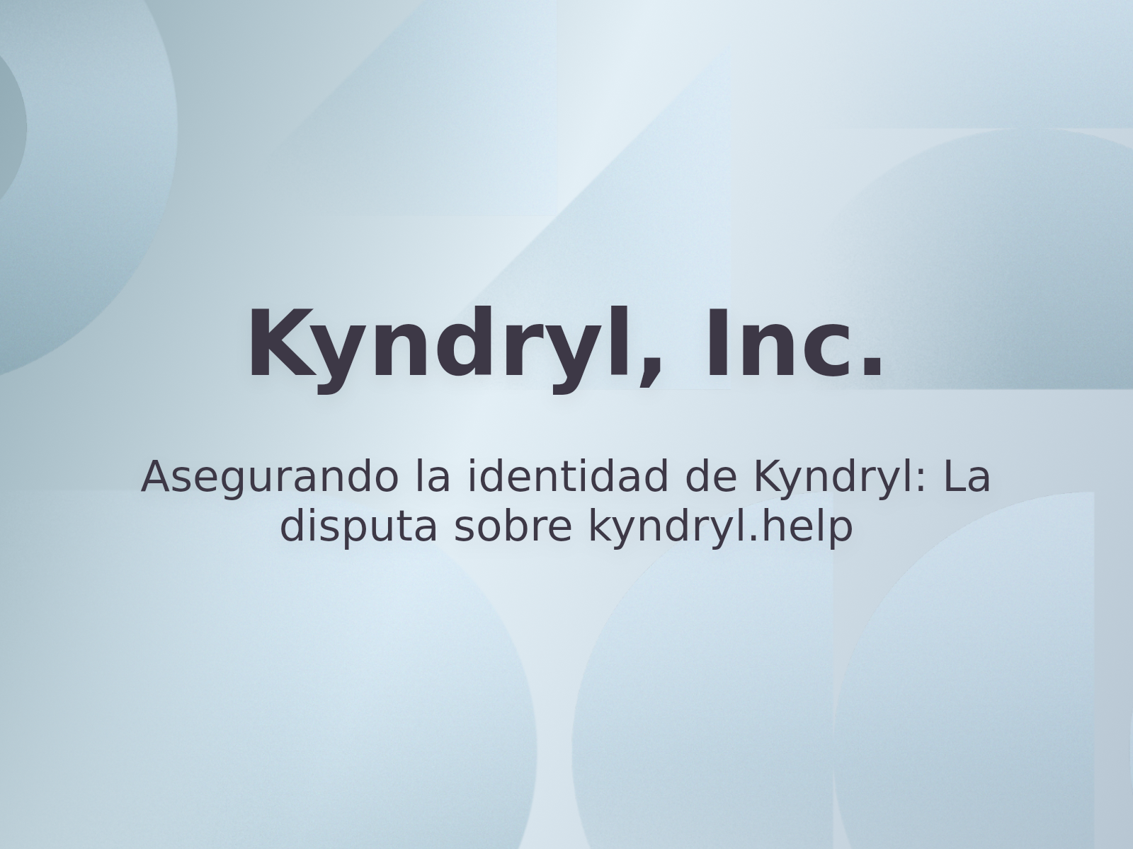 Asegurando la identidad de Kyndryl: La disputa sobre kyndryl.help
