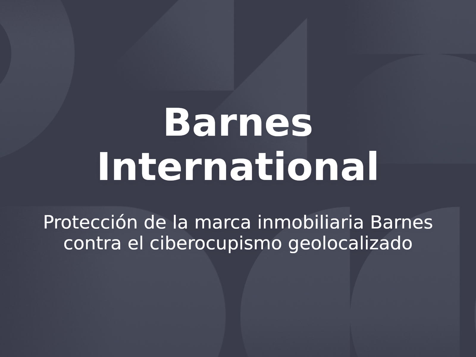 Protección de la marca inmobiliaria Barnes contra el ciberocupismo geolocalizado