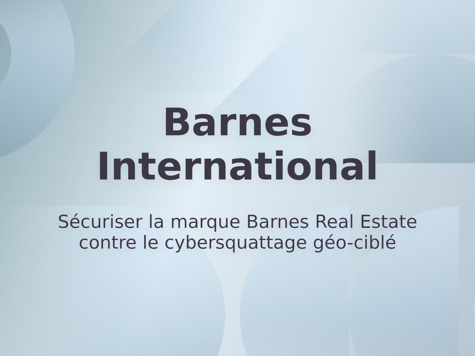 Sécuriser la marque Barnes Real Estate contre le cybersquattage géo-ciblé